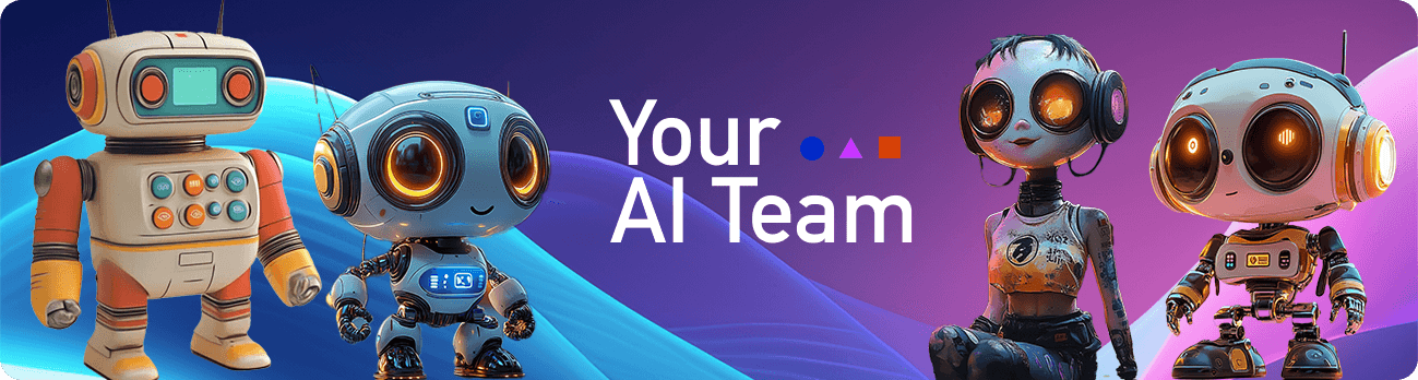 Your AI Team